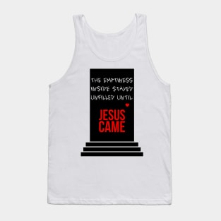 The emptiness inside stayed unfilled until Jesus came red heart Tank Top